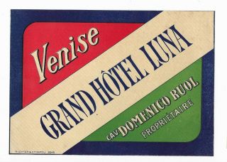 Antique 1915 Venise Grand Hotel Luna Luggage Label