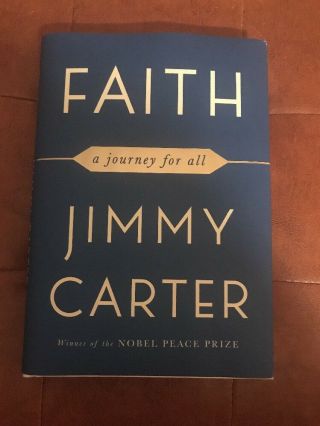 Jimmy Carter Signed Faith: A Journey For All First Edition First Printing