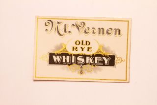 Old Vintage,  Mt.  Vernon Old Rye Whiskey Label,  Alcohol