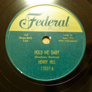 Henry Hill Blues 78 Hold Me Baby B/w Since You 