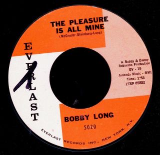 Bobby Long.  The Pleasure Is All Mine/ooh Poo Pah Doo.  45 Everlast 5020.  R&b