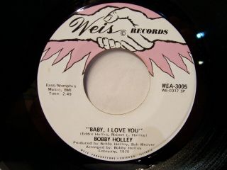 45rpm 7 " Bobby Holley Baby I Love You 1970 Weis Records Funk/soul Nm
