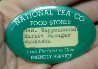 Old 1952 National Tea Company Food Store Friendly Service Employee Badge Pinback