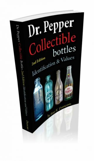 Dr Pepper Collectible Bottle Book 1885 - 1985 For 2016 Soft Cover
