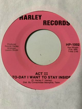 Northern Sweet Soul 45 Act Iii Today I Want To Stay Inside Harley Listen