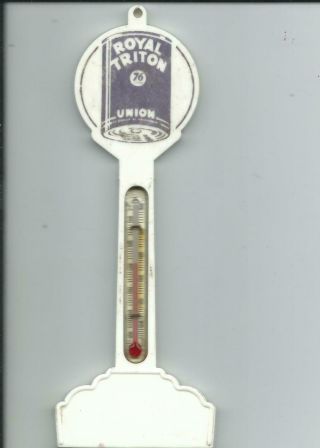 Rare Pole Sign Thermometer,  Royal Triton Oil,  Union 76