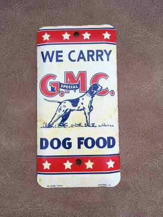 Old We Carry G.  M.  C.  Special Dog Food Tin Advertising Door Push Plate Pointer Log