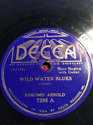 78 Rpm Blues; Kokomo Arnold; Wild Water Blues & Laugh And Cry Blues Decca - 7285