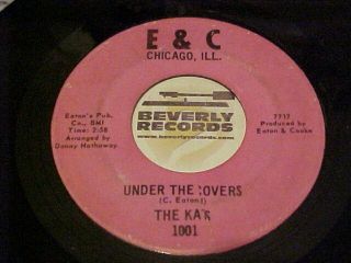 Rare Chicago The Kats Funk Soul 45 E&c 1001 " Under The Covers " / " Wear Me Out "