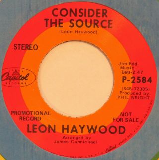 Leon Haywood Consider The Source Capitol 45 Northern Soul Nm Hear