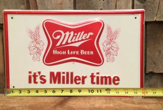 Vintage Miller High Life It ' s Miller Time Embossed Sign Beer Advertising Bar 7