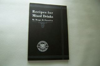 Recipes For Mixed Drinks By Hugo R Ensslin 100th Anniversary Edition