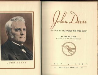 Vintage Book John Deere He Gave The World The Steel Plow Neil Clark 1st Edition