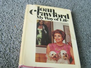 My Way Of Life By Joan Crawford.  1st Edition 1971 W/dj.  Inscribed By Author