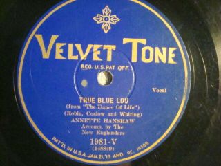 78 : Velvet Tone 1981 - Annette Hanshaw - True Blue Lou /here We Are E