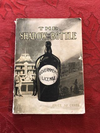Vintage 1915 The Shadow Of The Bottle Thompson Prohibition Alcoholics Anonymous