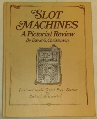 Slot Machines A Pictorial Review By Christiensen/bueschel Very Good