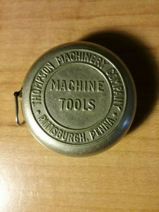 Vintage Advertising Tape Measure,  Thompson Machinery Company,  Pittsburgh,  Penna