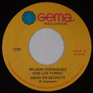 Wilson Rodriguez Con Los Yumac: Amar En Secreto Gema Latin 45 Hear