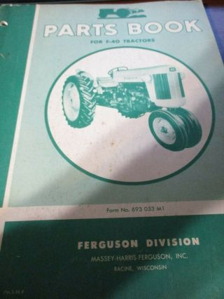 Ferguson F - 40 Tractor Parts Book 1956