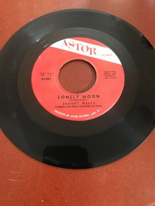 Johnny Wells - Lonely Moon/the One And Only One Astor Popcorn 45