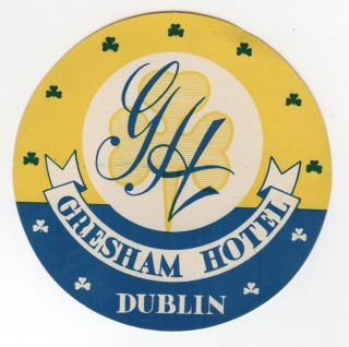 1940s Gresham Hotel Dublin Ireland Irish Travel Decal Label O 