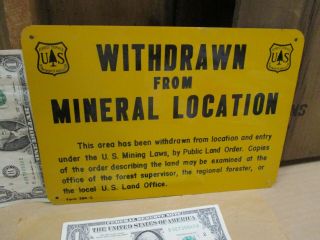Withdrawn From Mineral Location - - - U.  S.  Land Office - - - Us National Forest Sign