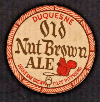 Duquesne Old Nut Brown Ale 4.  25 " Beer Coaster Pittsburg (no " H ") Pa W/squirrel
