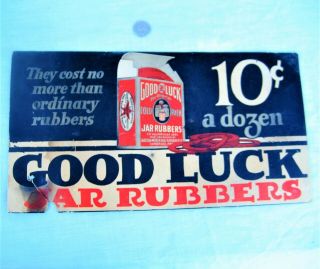 Old Sign " Good Luck Jar Rubbers 10c " Adv Fruit Jar Rings 1910 