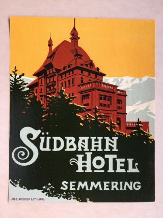 Hotel Luggage Label | Sudbahn Hotel Semmering Austria | Large Rare Richter