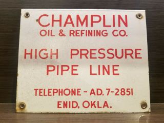 Champlin Oil & Refining Co Porcelain Sign High Pressure Pipe Line Enid.  Oklahoma