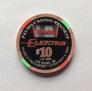 $10 Elektra,  2005 World Premiere,  Palms Casino,  Casino Chip Ltd.  Ed.