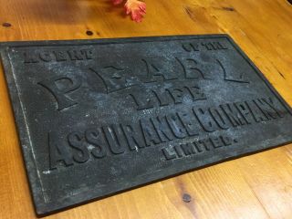 Antique Advertising Cast Iron Sign,  Pearl Life Assurance Company Ltd,  Pre - 1915