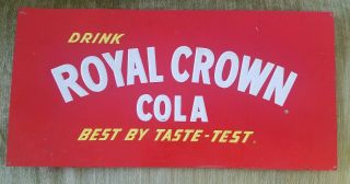 Smaller Metal Old " Drink Royal Crown Cola Best By Taste Test " Sign