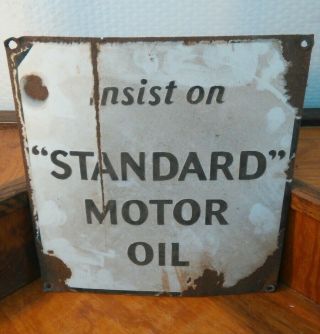 Rare Insist On " Standard " Motor Oil Porcelain Gas Station Sign