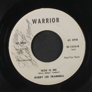 Bobby Lee Trammell: Woe Is Me / Open Up Your Heart 45 (dj,  Autograph Ol)