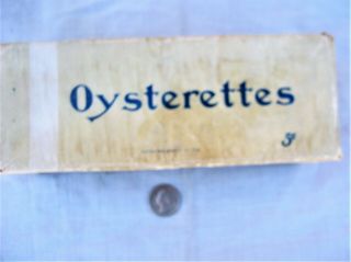 Old Cracker Box " Oysterettes 5c Patented March 28,  1899 National Biscuit Co.  N.  Y