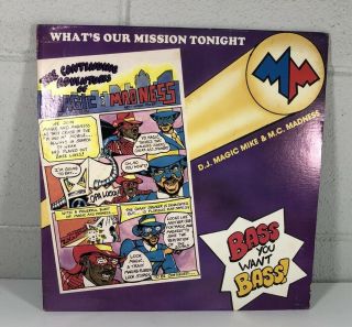 D.  J.  Magic Mike & M.  C.  Madness You Want Bass /what’s Our Mission Ex 12 " R1