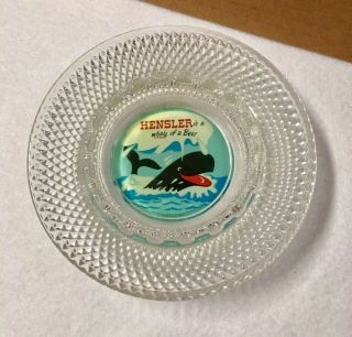 Hensler Beer Ashtray Glass 6 Inch Collectors " A Whale Of A Beer " Vintage