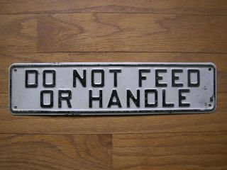 Vintage 1960s Wildlife Do Not Feed Or Handle Embossed Metal Sign Agriculture