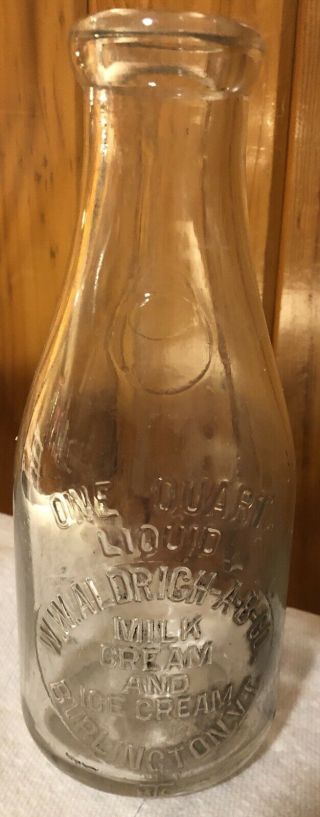 Old Vtg Glass Milk Bottle W.  W.  Aldrich - A - B - Co.  One Quart Liquid Burlington,  Vt