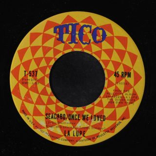 LA LUPE: Don ' t Play That Song / Seacabo,  Once We Loved 45 Soul 2