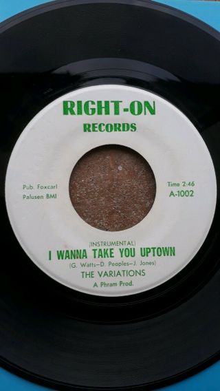 RARE NORTHERN SOUL - THE VARIATIONS - I WANNA TAKE YOU UPTOWN - RIGHT ON 2
