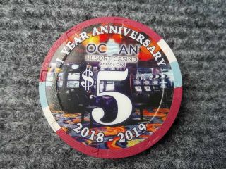 $5 Ocean Resort 1 Year Anniversary 2018 - 2019 Ac Atlantic City Casino Chip