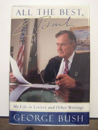 President George H W Bush Signed All The Best Autograph Signature Wwii