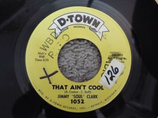 Rare Detroit Northern Soul - D - Town 1052 - Jimmy Soul Clark - That Ain 