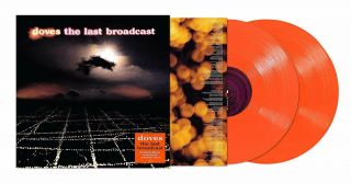 Doves - The Last Broadcast (2019 Reissue) 2 X Orange Vinyl Lp (30th May)