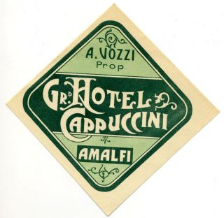 Gr.  Hotel Cappuccini Amalfi Italy Seldom Seen Early Luggage Label,  Circa 1910