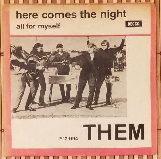 Them ‎– Here Comes The Night / All For Myself 1965 Uk/denmark 7 " Single 45rpm
