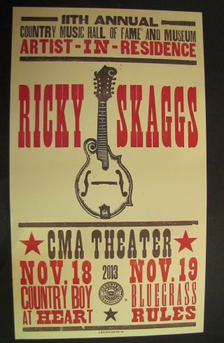 Ricky Skaggs 2013 Nashville Hatch Show Print Poster Cma Theater November 18 & 19